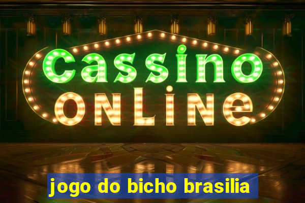 jogo do bicho brasilia